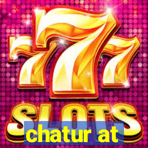 chatur at